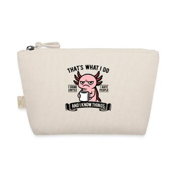 I drink coffee, I hate people and I know things - Bio-Täschchen - Natur - Vorne