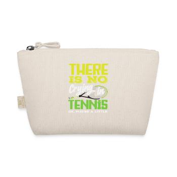Tennis Player There Is No Crying - Organic Pouch - nature - Front