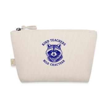 Kind Teachers Build Character Appreciation Raccoon - Organic Pouch - nature - Front