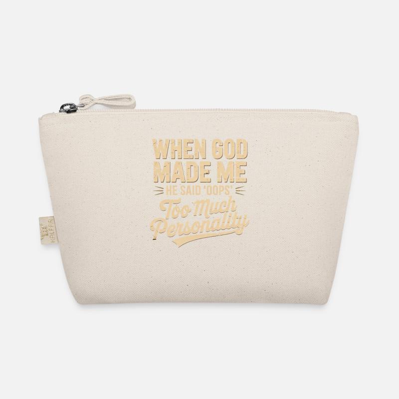 When God Made Me He Said Oops Christian Organic Pouch