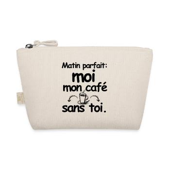 moi mon cafe sans toi citation sarcastique - Trousse biologique - nature - Devant