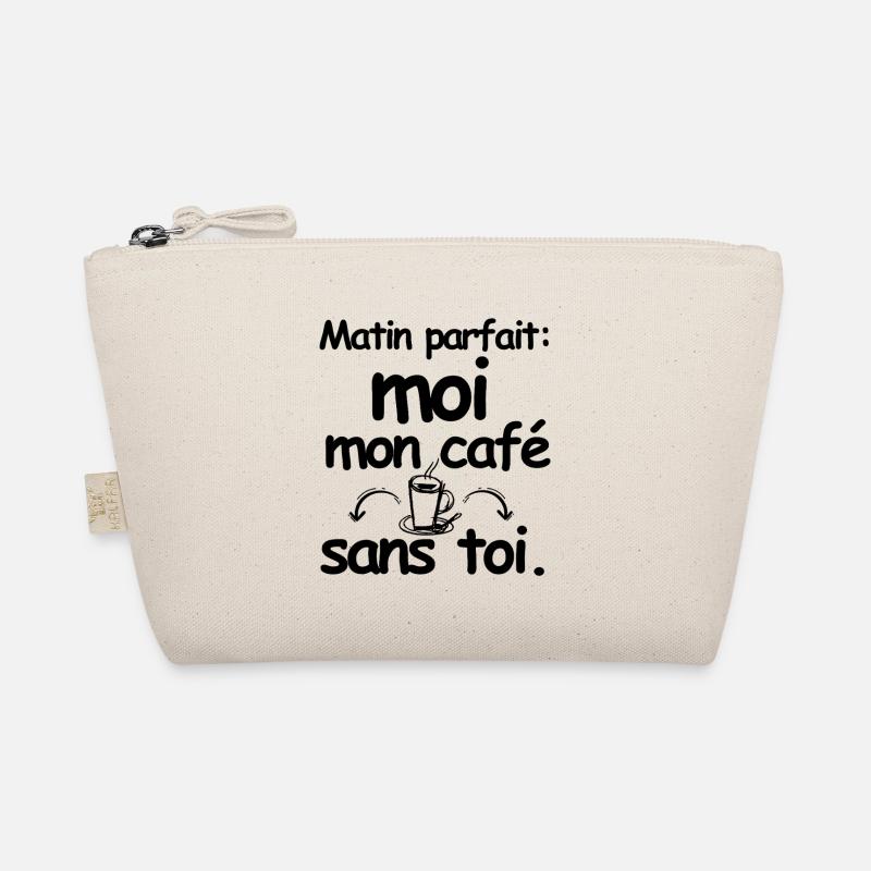 moi mon cafe sans toi citation sarcastique Trousse biologique
