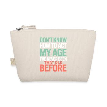 Dicton d'anniversaire : Je ne sais pas comment faire - Trousse biologique - nature - Devant