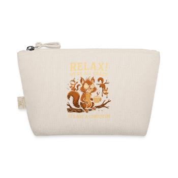Relax! We're all crazy, it's not a - Organic Pouch - nature - Front