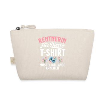 Rentnerin Für Dieses T-Shirt Musste Ich Arbeiten - Bio-Täschchen - Natur - Vorne