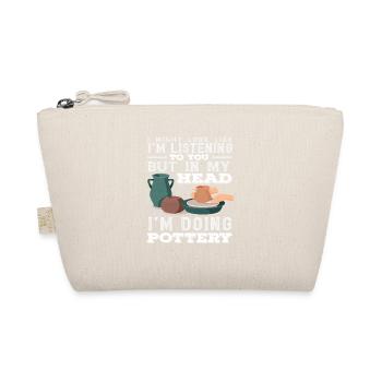 In my mind I turn ceramics on the - Organic Pouch - nature - Front