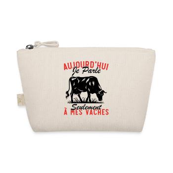 Today I only talk to my cows - Organic Pouch - nature - Front
