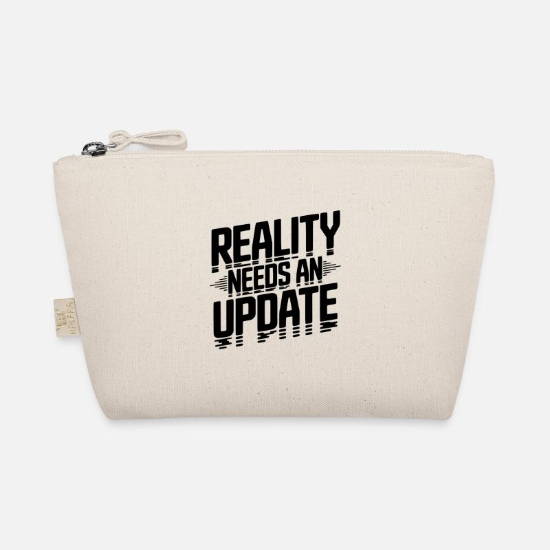 Die Realität braucht ein Update Bio-Täschchen