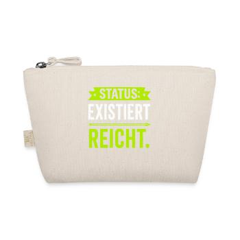 Status: Exists is enough – funny saying - Organic Pouch - nature - Front