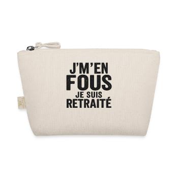 I don't care, I'm retired, funny humor, gift - Organic Pouch - nature - Front