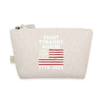 Fight Tyranny Again 1775–2025 Flag Design - Organic Pouch - nature - Front