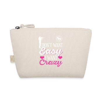 Don't Want Easy I Want Crazy Hunting Vibe - Bio-Täschchen - Natur - Vorne
