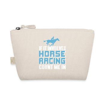 If It Involves Horse Racing Count Me In Fan - Organic Pouch - nature - Front