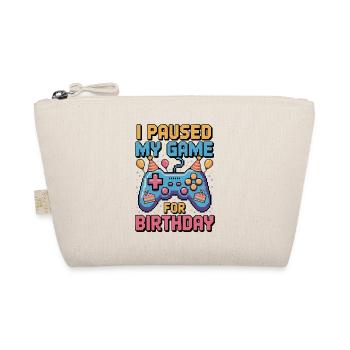 I Paused My Game for Birthday - Organic Pouch - nature - Front