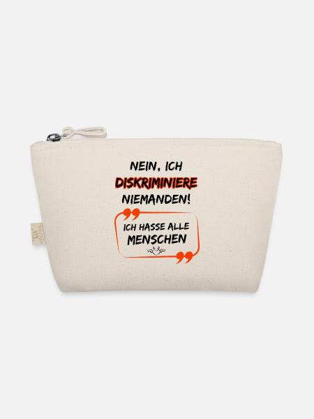 Non, je ne discrimine personne, je déteste tout le monde. - Trousse biologique - nature - Devant