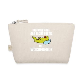 I wasn't even done with the weekend - Organic Pouch - nature - Front