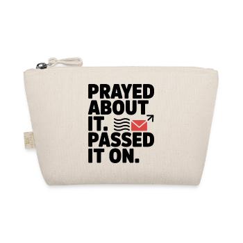 Prayed About It Passed It On Prayer - Organic Pouch - nature - Front