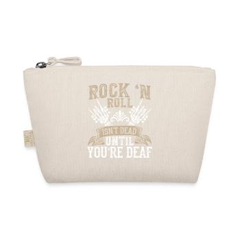 Rock 'n Roll Isn't Dead Until You're Deaf Rock - Organic Pouch - nature - Front