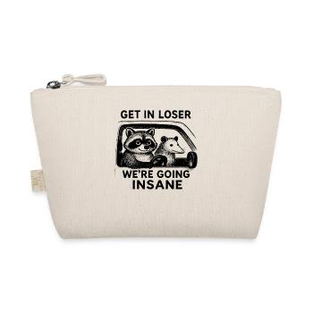 Get In Loser We’re Going Insane Humour - Trousse biologique - nature - Devant