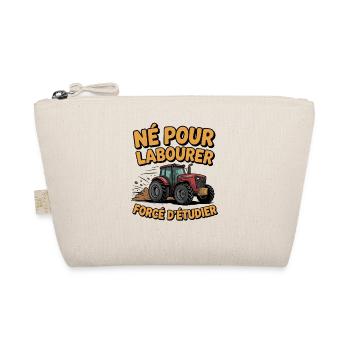 Né pour labourer forcé d’étudier humour agriculteu - Trousse biologique - nature - Devant