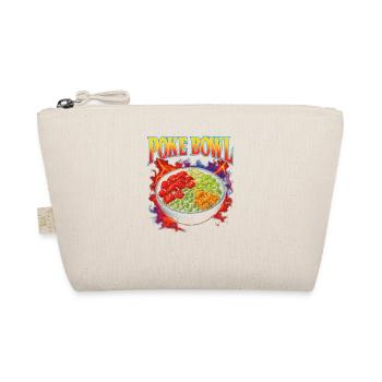 Poke Bowl Favorite Food Funny Weird 90s Poke - Organic Pouch - nature - Front