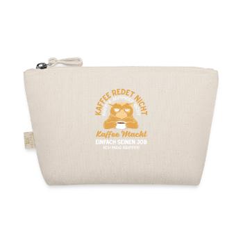 Coffee doesn't talk – I like coffee - Organic Pouch - nature - Front