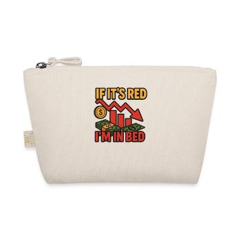 If It's Red I'm In Bed Money Meme, Funny Investing - Organic Pouch - nature - Front