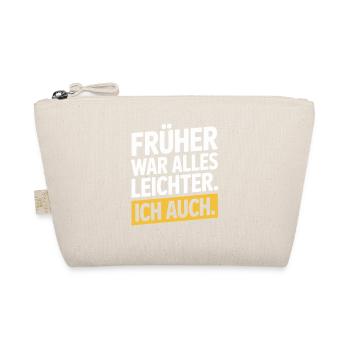 Everything used to be easier, including my 50th birthday - Organic Pouch - nature - Front