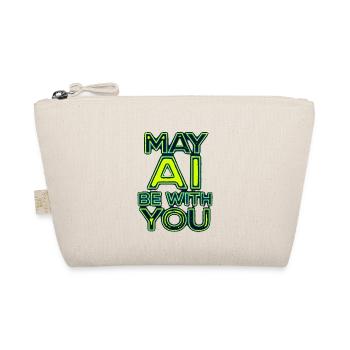 May AI Be With You Neon - Organic Pouch - nature - Front