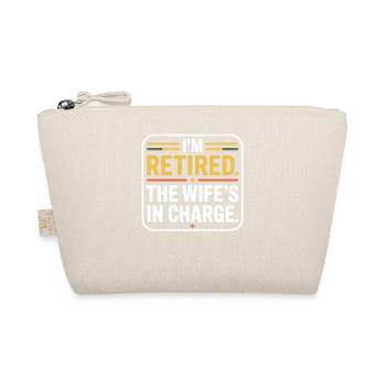 Retired: The Wife's In Charge - Organic Pouch - nature - Front