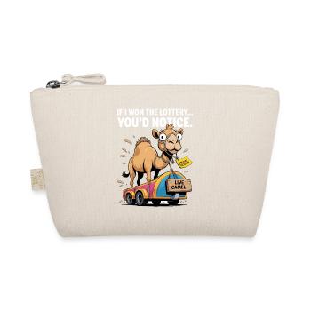 Funny If I Won The Lottery You'd Notice - Organic Pouch - nature - Front