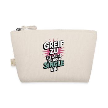 Greif zu – solange ich noch Single bin - Bio-Täschchen - Natur - Vorne