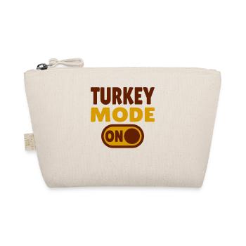 Turkey Mode ON - Organic Pouch - nature - Front