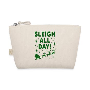 Sleigh All Day Lustige Weihnachtssprüche - Bio-Täschchen - Natur - Vorne