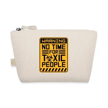 No Time Toxic People Boundaries Self Care Saying - Organic Pouch - nature - Front