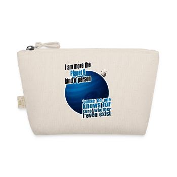 I am more the Planet 9 kind o' person - Organic Pouch - nature - Front