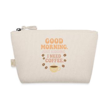 Good Morning – ich brauche Kaffee - Bio-Täschchen - Natur - Vorne