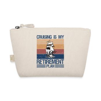 Cruising Is My Retirement Plan Cruising Funny - Organic Pouch - nature - Front