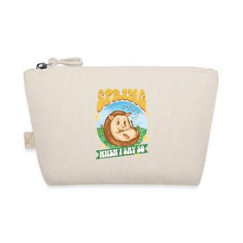 Igel Tag Hedgehog Day Spring When I Say So - Organic Pouch - nature - Front
