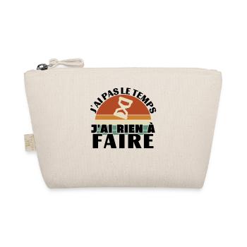 I don't have time, I have nothing to do - Organic Pouch - nature - Front