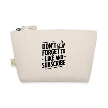 Don't Forget to Like and Subscribe - Organic Pouch - nature - Front