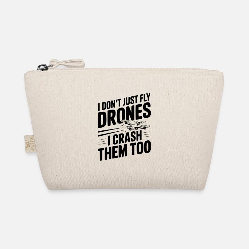 I Don't Just Fly Drones I Crash Them Too Organic Pouch