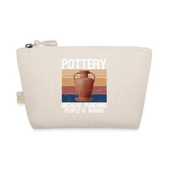 Pottery Because Punching People Is Wrong - Organic Pouch - nature - Front