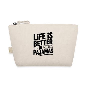 La vie est meilleure en pyjama - Trousse biologique - nature - Devant