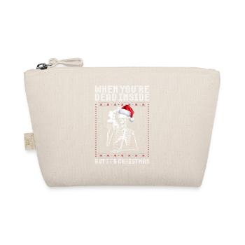 When you're dead inside, but Christmas is - Organic Pouch - nature - Front