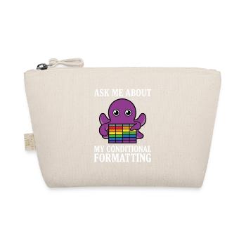 Ask Me About My Conditional Formatting Octopus - Organic Pouch - nature - Front