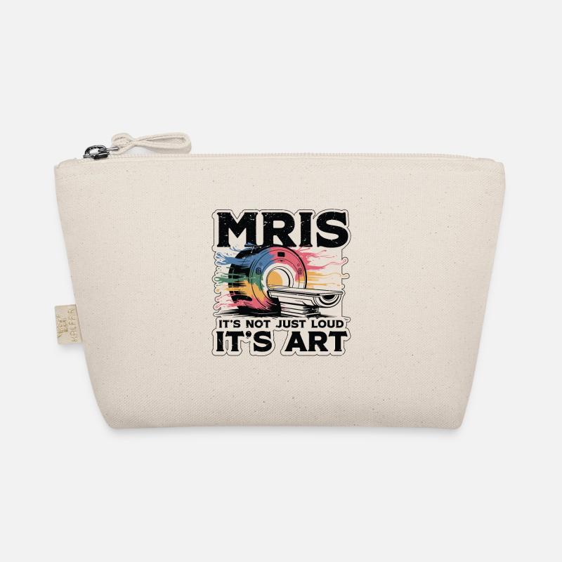 MRIs It's Not Just Loud It's Radiologist MRI Tech Organic Pouch