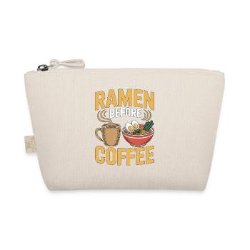 Ramen Before Coffee Noodle Bowl Coffee Lover - Organic Pouch - nature - Front