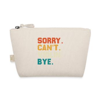 Sorry Can't Violin Bye - Bio-Täschchen - Natur - Vorne