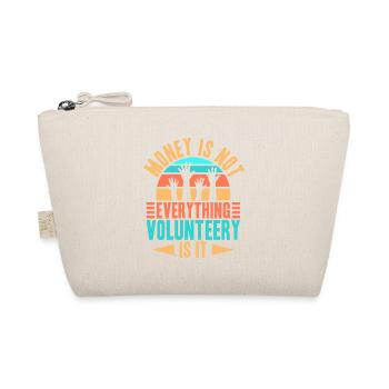 Volunteer Appreciation Money Is Not Everything - Organic Pouch - nature - Front